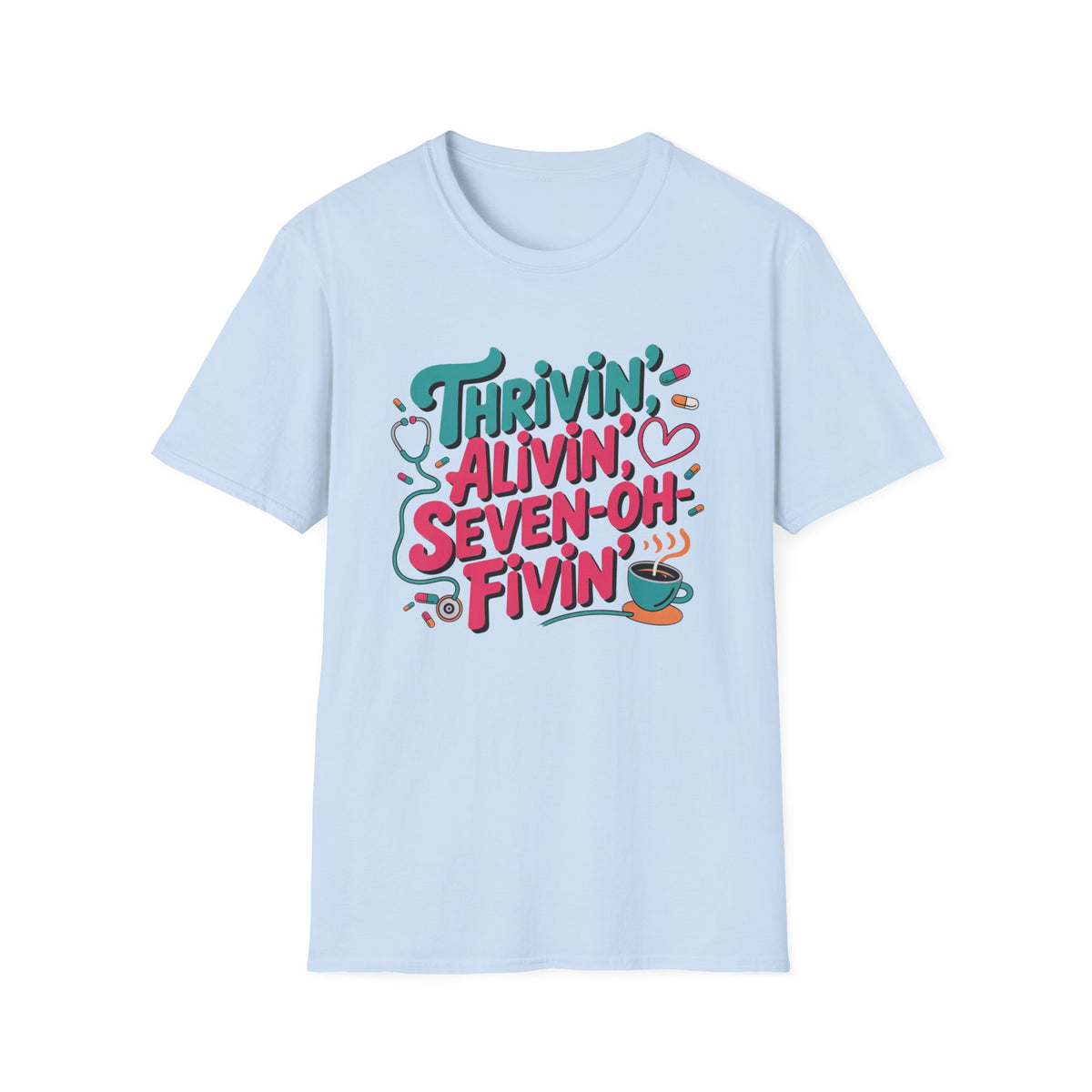 Thrivin' Alivin' Seven-Oh Fivin' 2