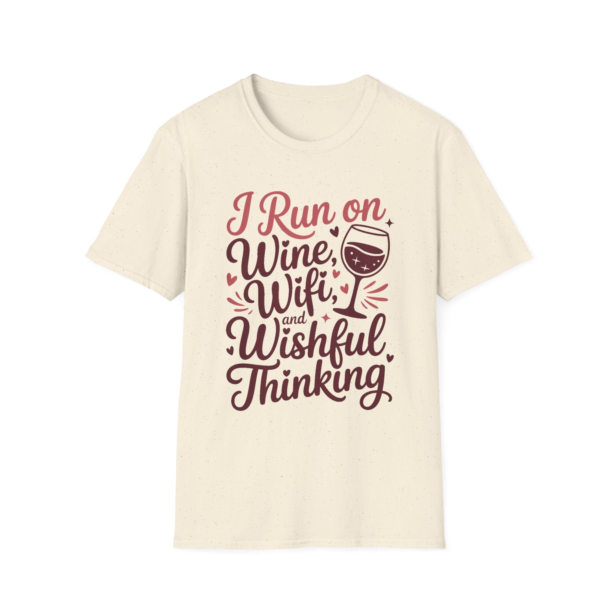 I Run On Wine, Wifi, and Wishful Thinking