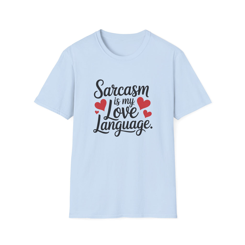 Sarcasm Is My Love Language 2 Hearts