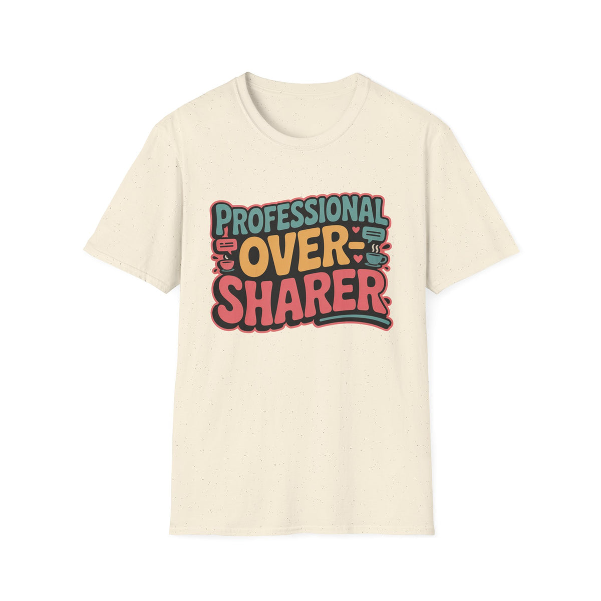 Professional Over-Sharer