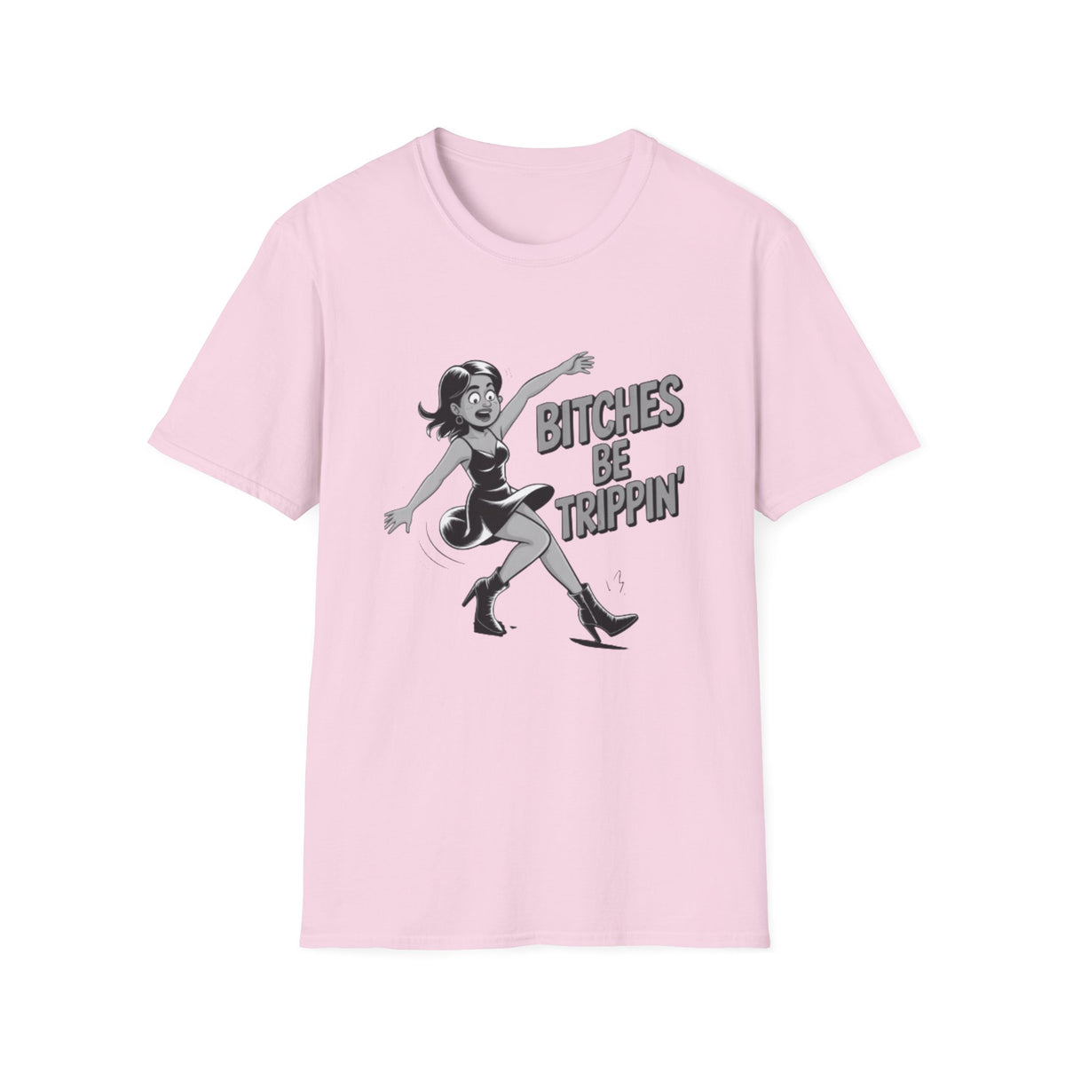 Bitches Be Trippin'