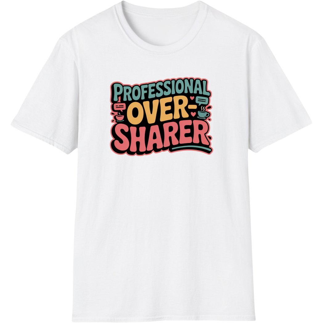 Professional Over-Sharer