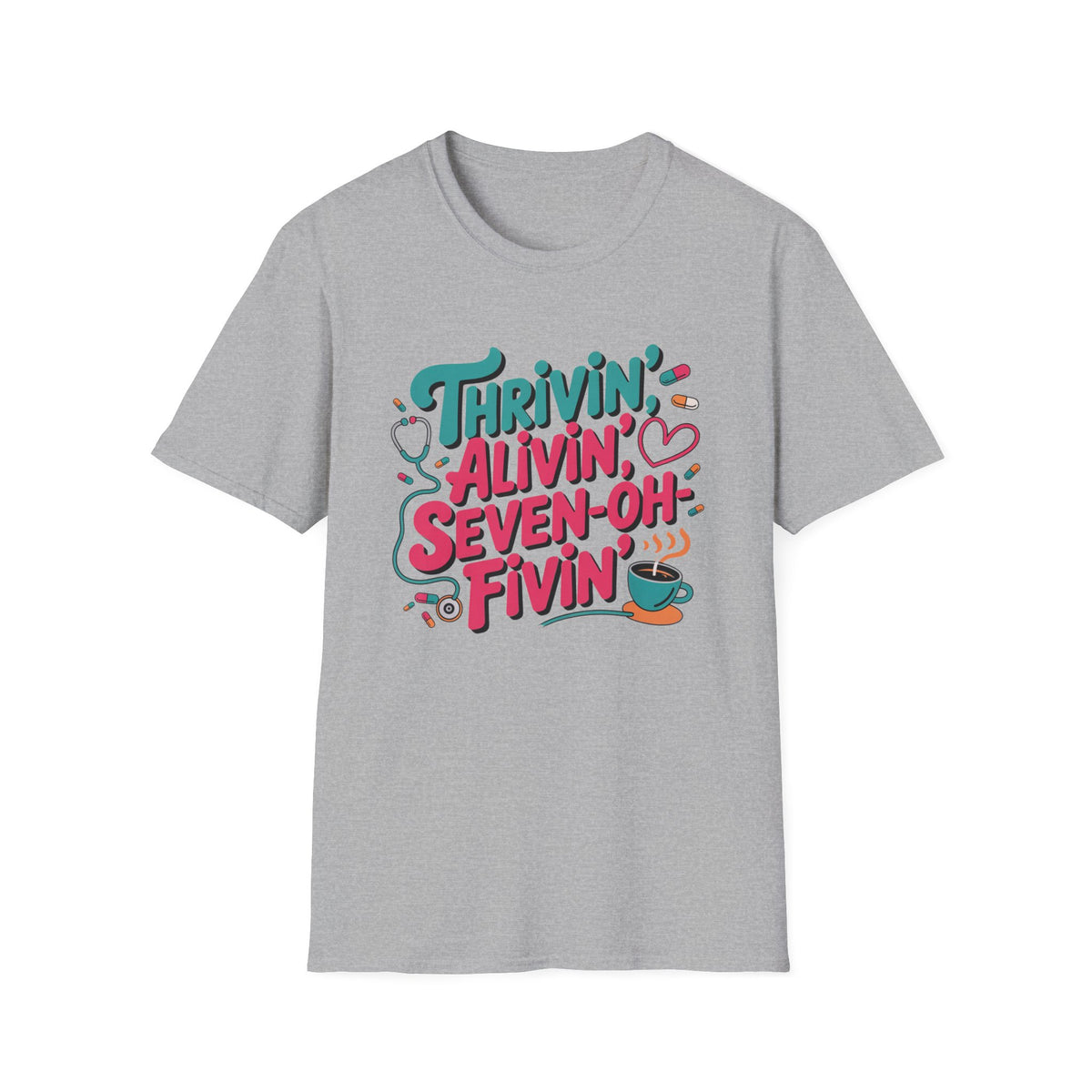Thrivin' Alivin' Seven-Oh Fivin' 2