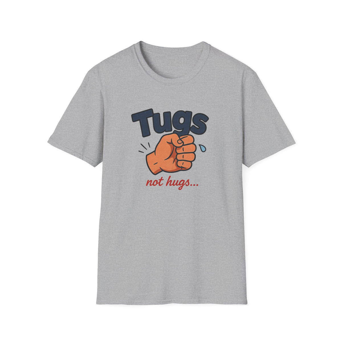 Tugs Not Hugs