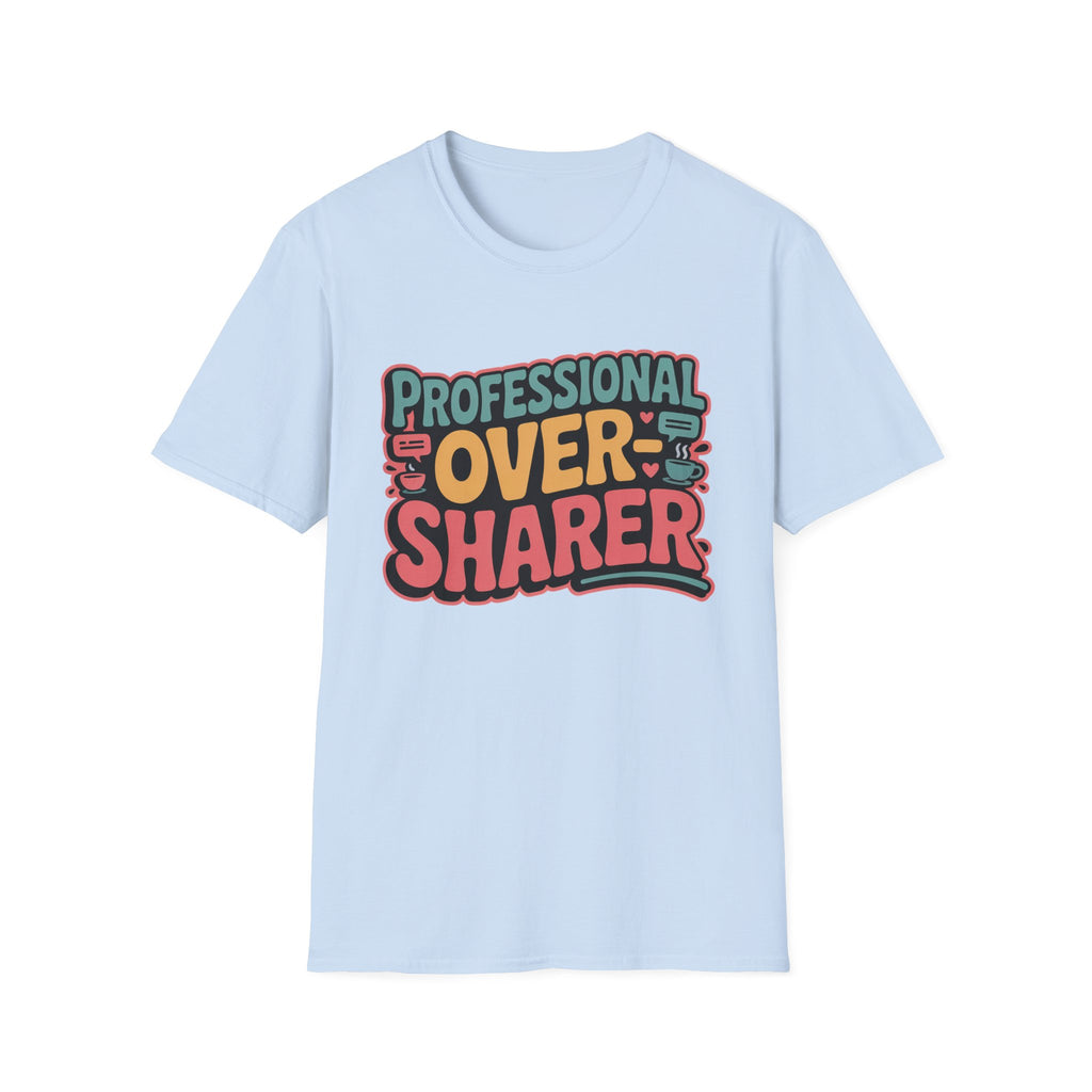 Professional Over-Sharer