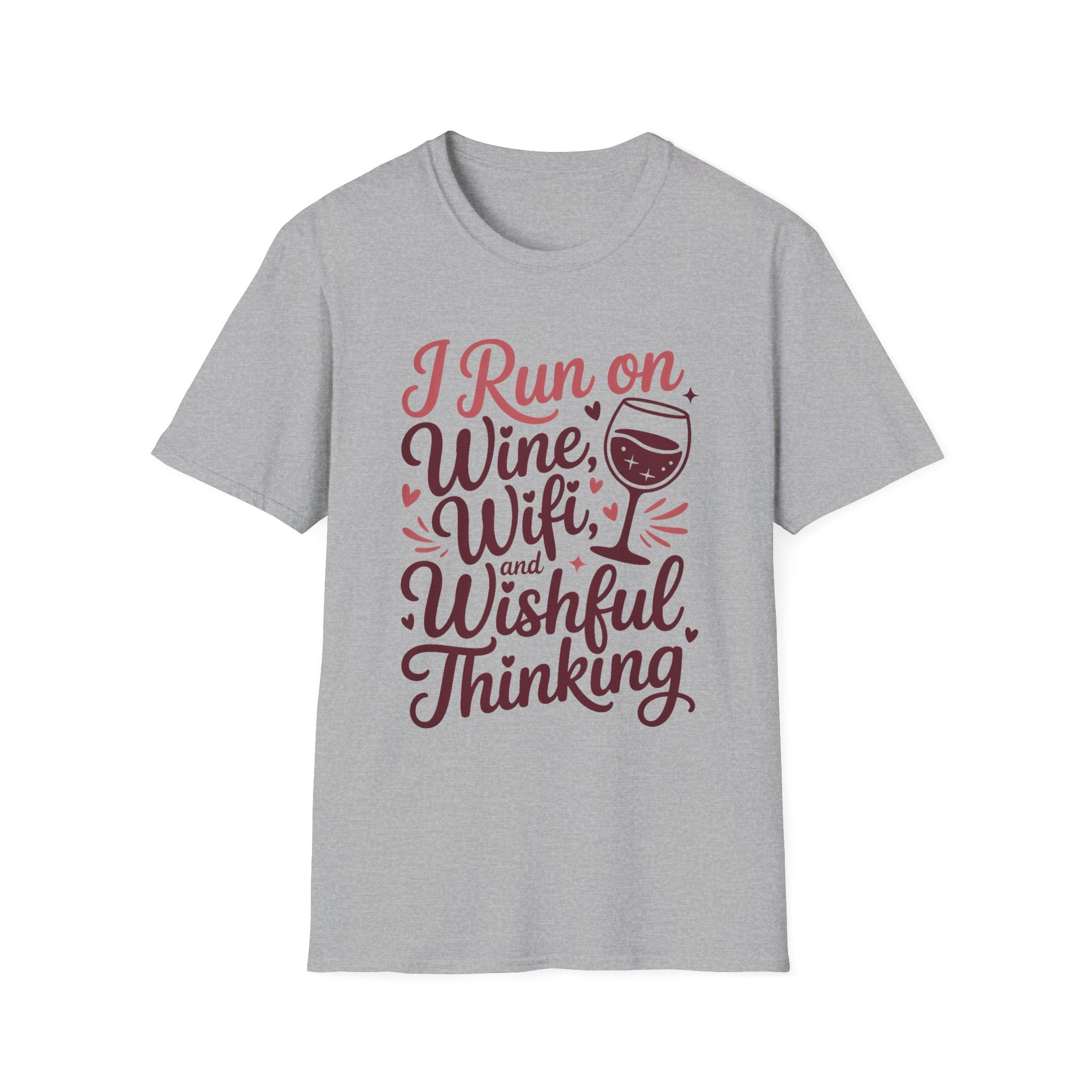 I Run On Wine, Wifi, and Wishful Thinking
